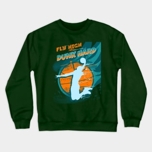 Fly High Dunk Hard Crewneck Sweatshirt